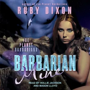 Barbarian Mine: A SciFi Alien Romance (The Ice Planet Barbarians Series) Audio CD  CD, March 1, 2021